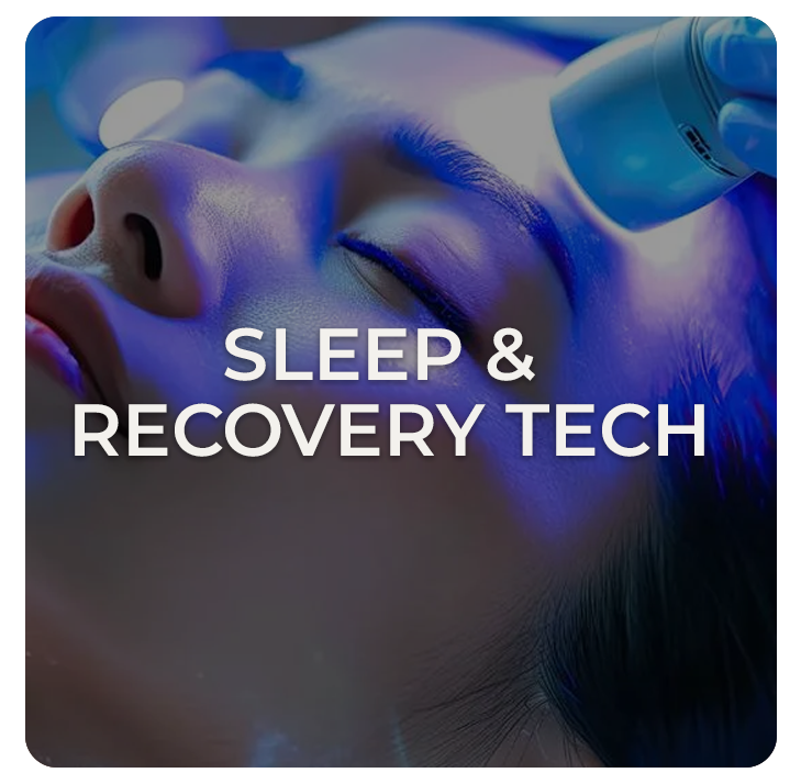 Sleep & Recovery Tech